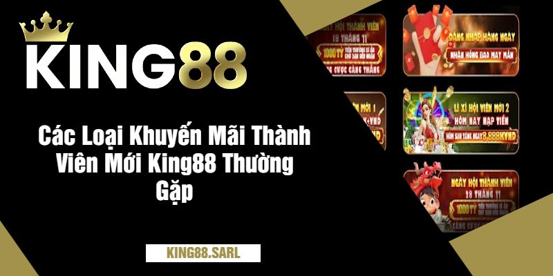 Khuyến Mãi Thành Viên Mới King88 - Cơ Hội Không Thể Bỏ Qua 3 Các Loại Khuyến Mãi Thành Viên Mới King88 Thường Gặp